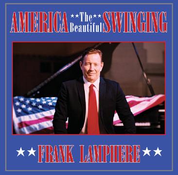 Frank Lamphere's new album "America the Beautiful Swinging" Las Vegas